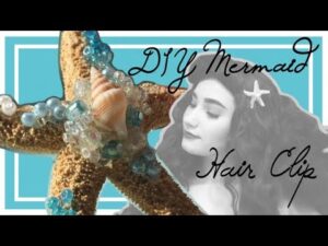 DIY Mermaid Starfish Hair Clip * ARIEL INSPIRED