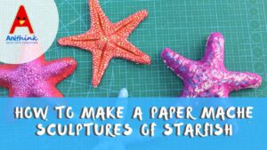How to Make a Paper Mache Sculptures of Starfish