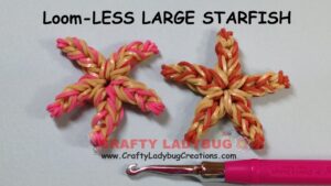 Rainbow Loom-Less LARGE STARFISH EASY Charm Tutorials by Crafty Ladybug /How to DIY