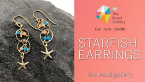Starfish Earrings Tutorial at The Bead Gallery, Honolulu!